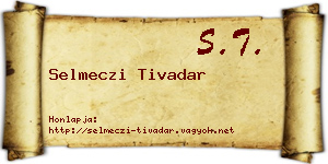 Selmeczi Tivadar névjegykártya